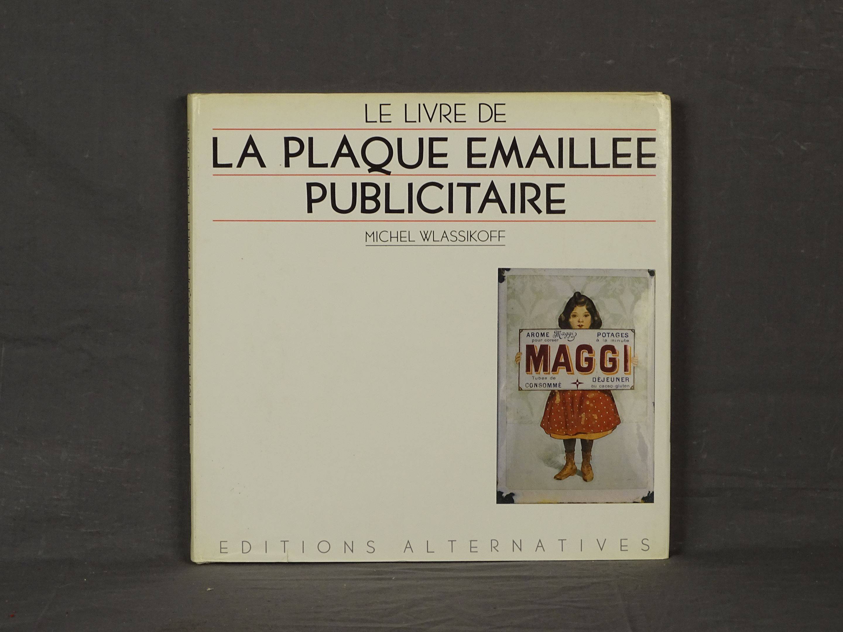 LA PLAQUE ÉMAILLÉE PUBLICITAIRE par Michel Wlassikoff : Le premier ...