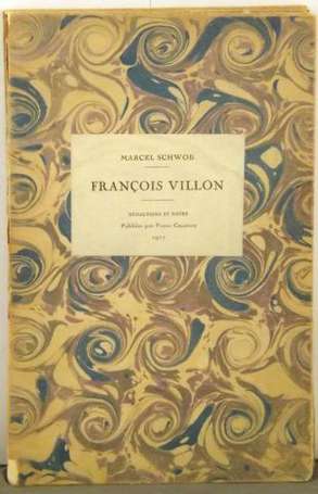 SCHWOB Marcel François Villon. Rédaction et Notes.