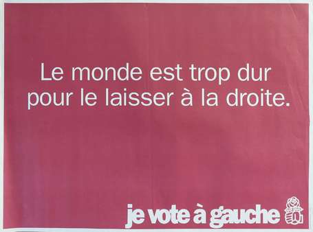 PS - Parti Socialiste - Le monde est trop dur pour