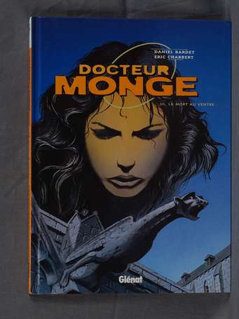 Chabbert et Bardet : Docteur Monge 3 ; La Mort au 