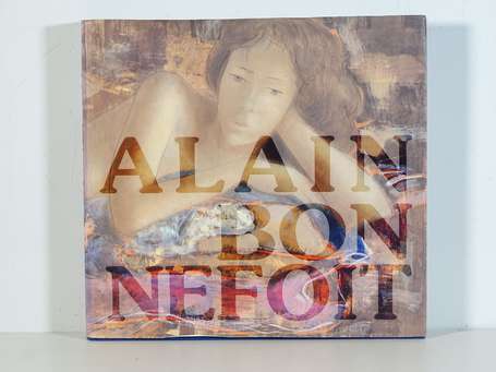 [BEAUX-ARTS] - [COLLECTIF] - Alain Bonnefoit. 